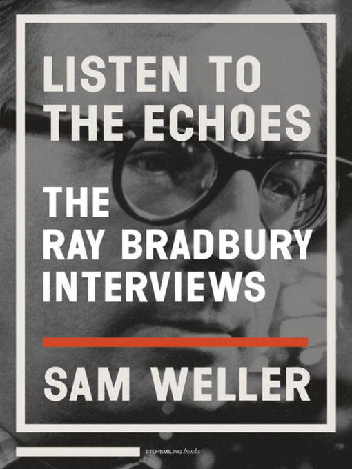 Title details for Listen to the Echoes by Ray Bradbury - Available